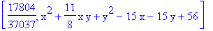 [17804/37037, x^2+11/8*x*y+y^2-15*x-15*y+56]